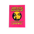 JUST A KID GROWING UP by JOSHUA GORDON